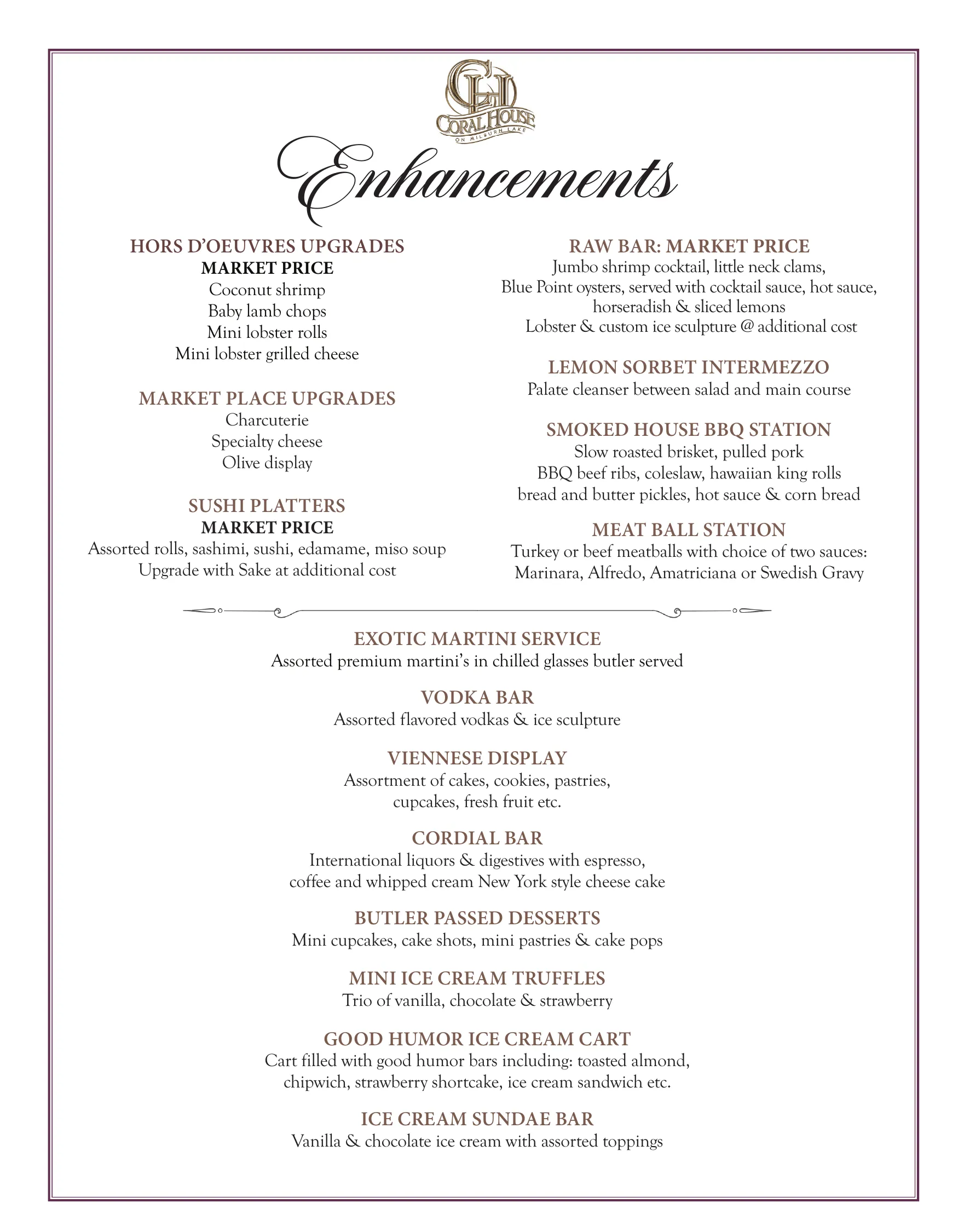 Coral House enhancements